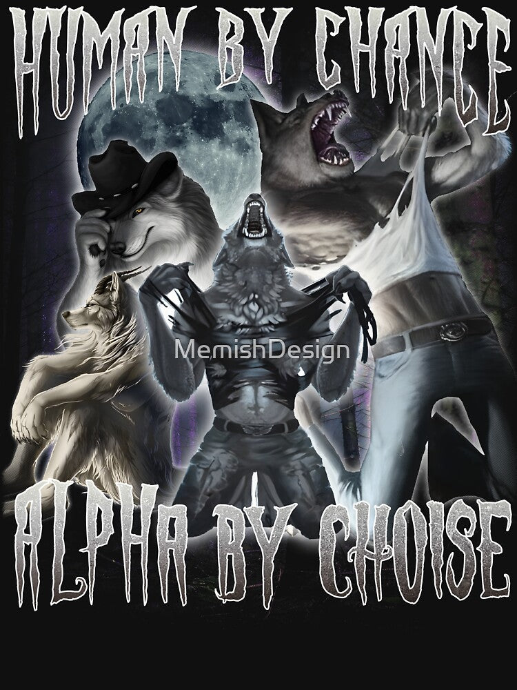 Human By Chance Alpha By Choise Funny Meme by MemishDesign