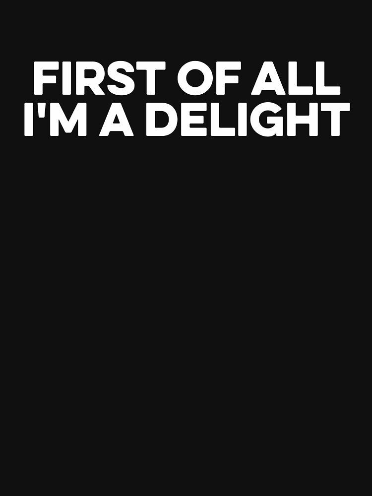 First Of All I'm A Delight by zeviwanty