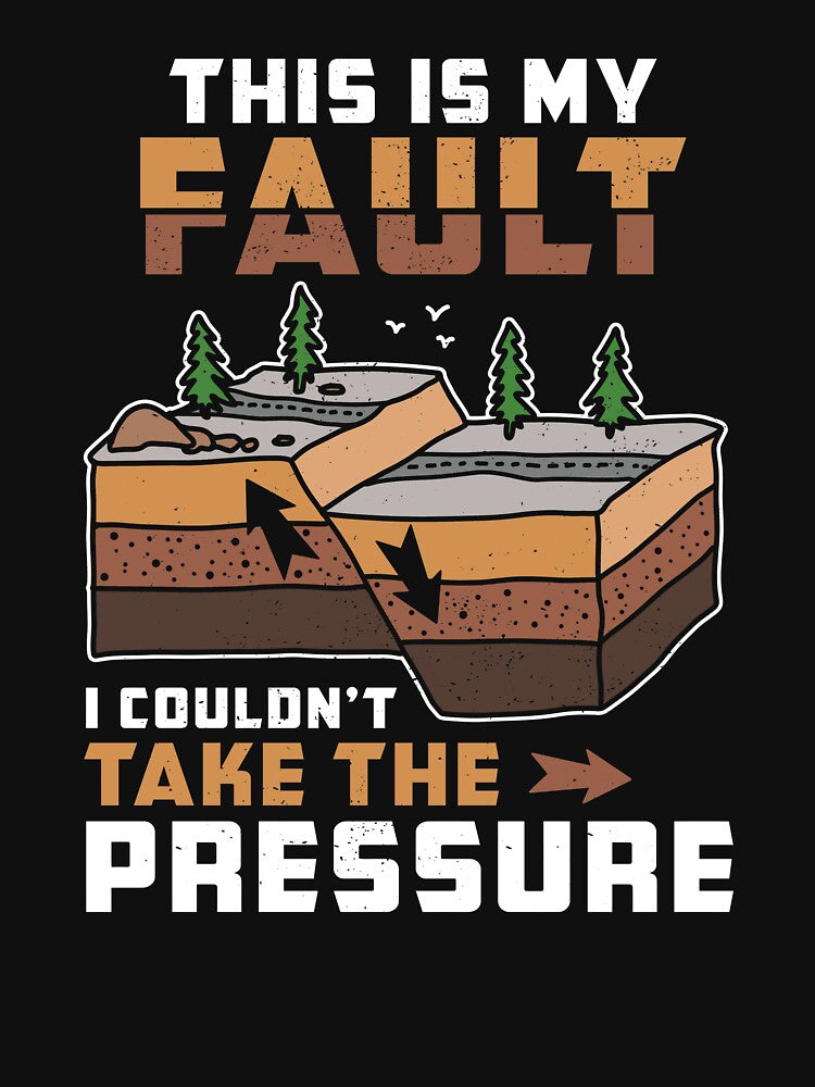 Funny Geology Pun "This Is My Fault" Geologist Gift  product by Lisbob