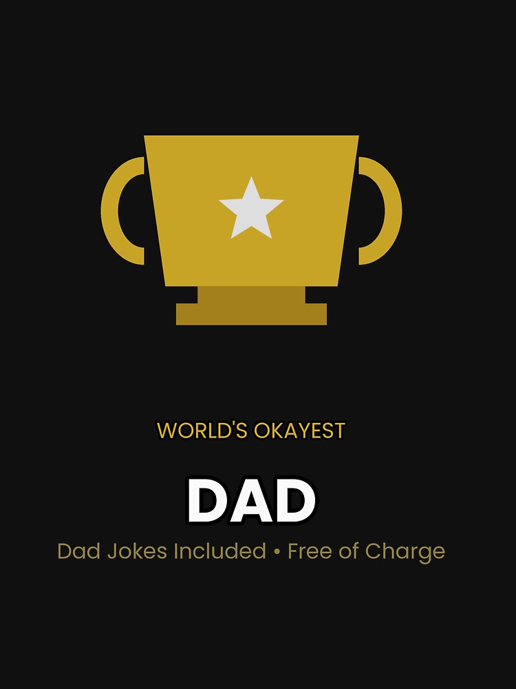 World's Okayest Dad by SashaBrownTee