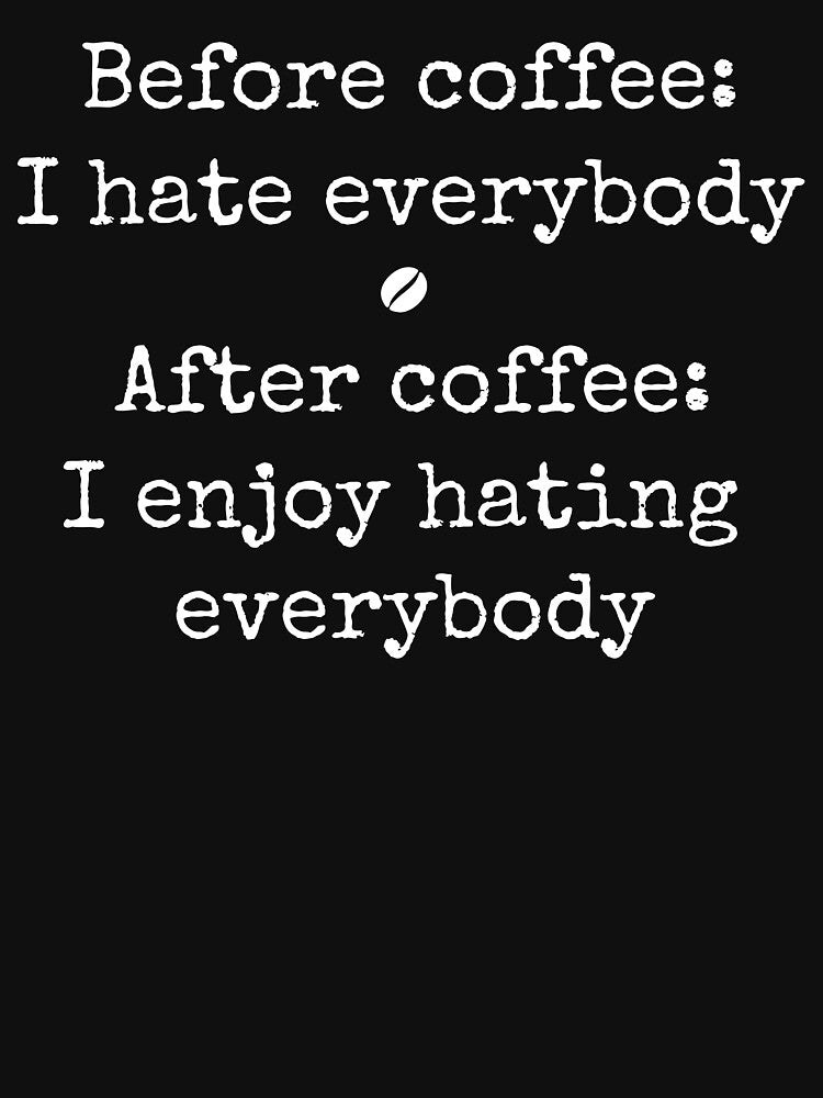 Before and after coffee (white text) by hakana86