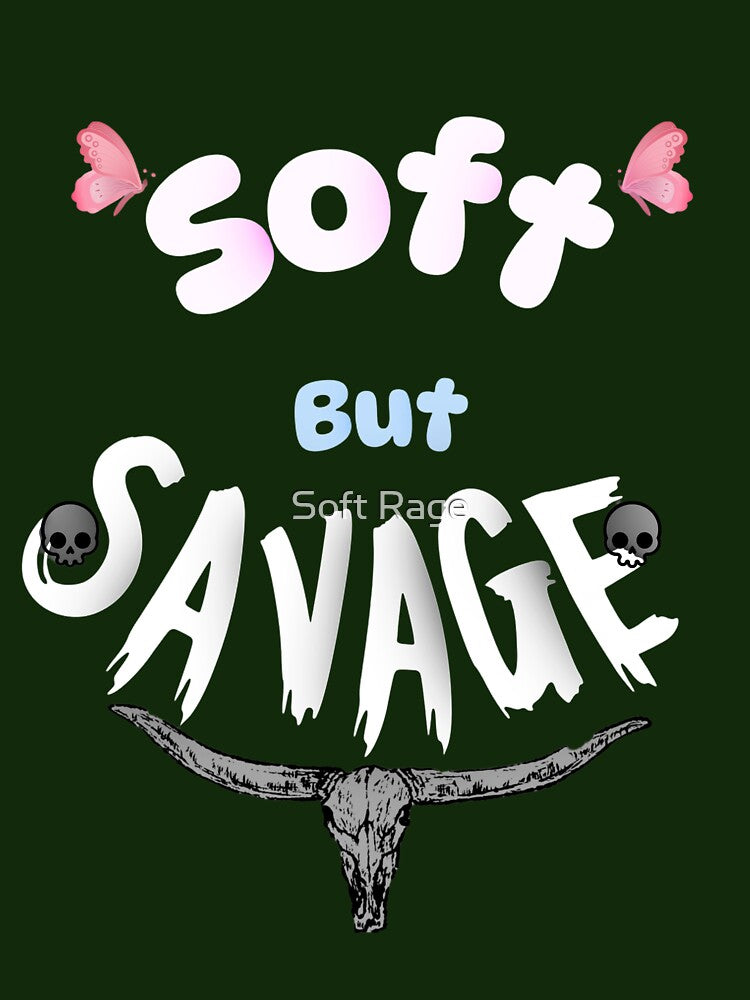 Soft But Savage. by Soft Rage