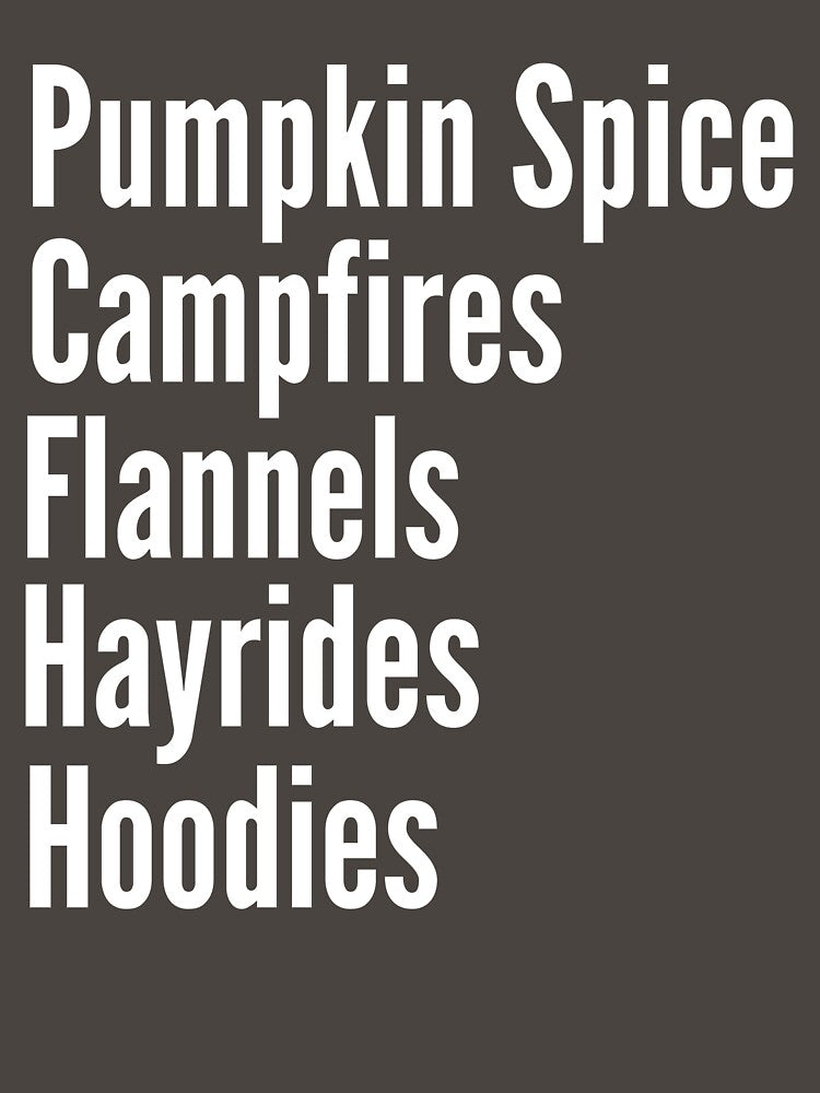 Pumpkin Spice Camp Fires Flannels Hayrides Hoodies by RunThatApparel
