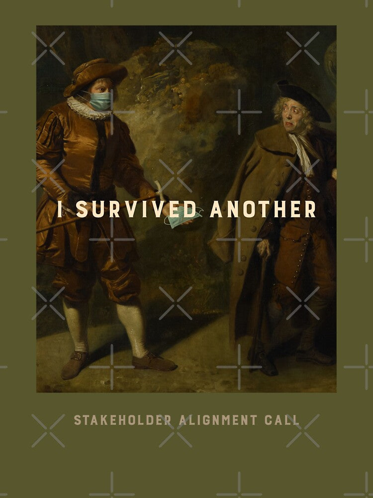 I Survived Another Stakeholder Alignment Call T-Shirt | Funny Corporate Office Humor Tee by RandisTees