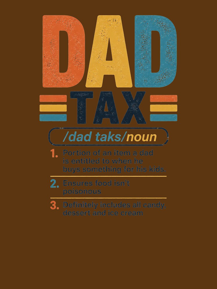Dad-Tax-T-Shirt_61280307---Copy by SavsMerch