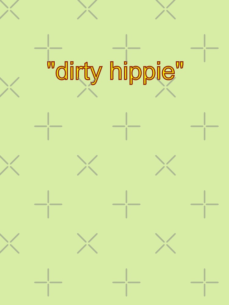 dirty hippie funny 70s by Dallas .