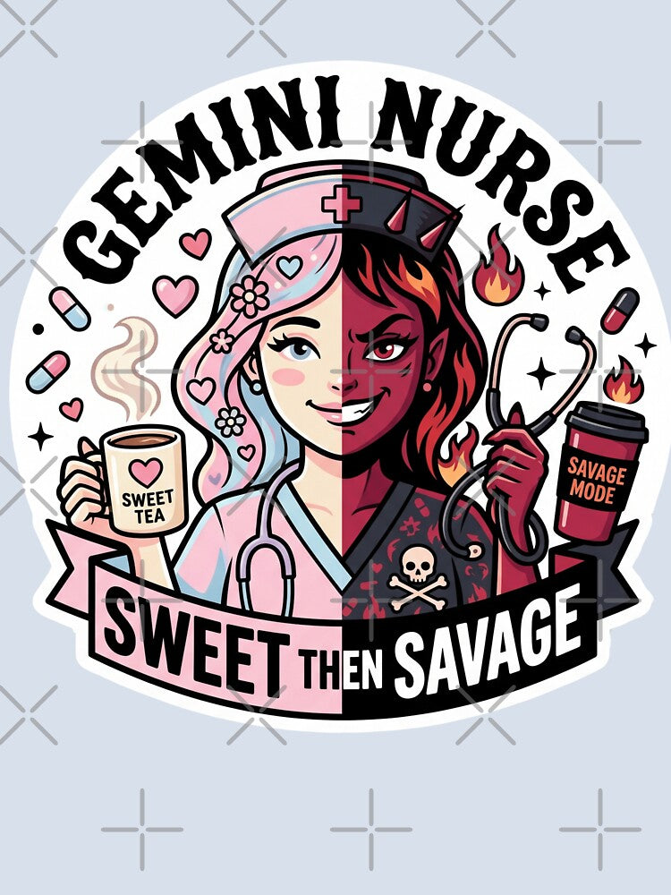 Gemini Nurse – Sweet One Minute Savage The Next Funny Zodiac RN Mood Swing Gift by Im-Ara