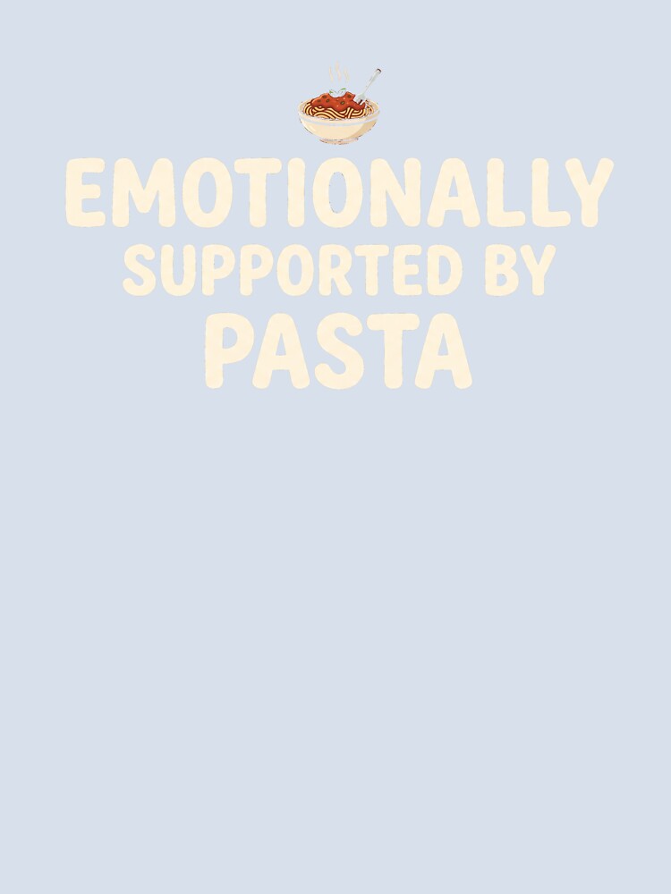 Emotionally Supported By Pasta by NicoVeithen
