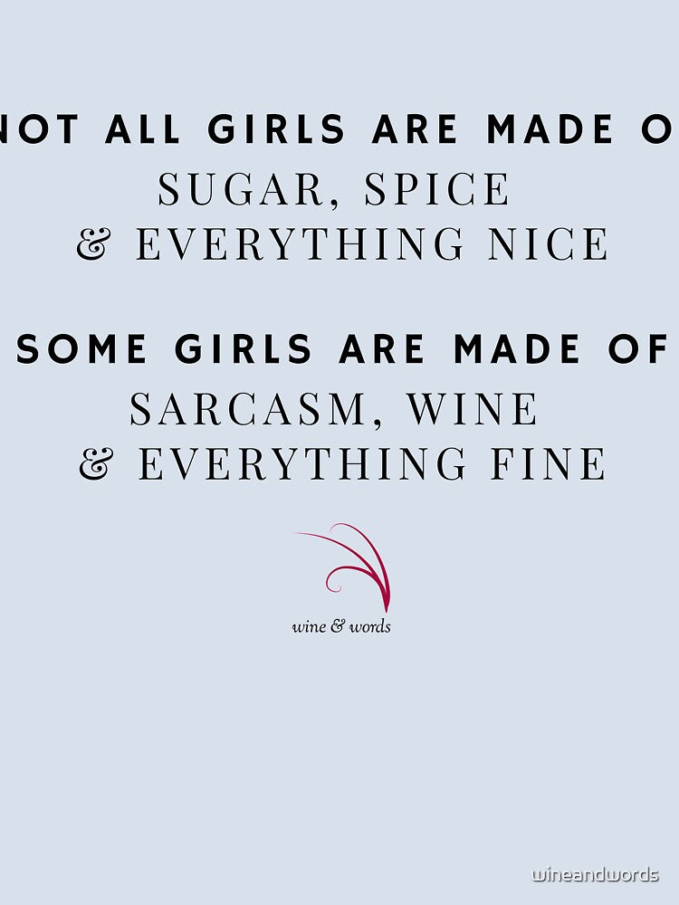 Wine quote girls sugar spice nice sarcasm wine3 by wineandwords