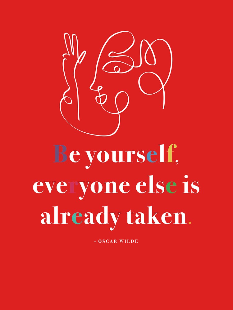 Be Yourself, Everyone Else is Already Taken Oscar Wilde Quote with One Line Drawing by Kristen Glanzmann