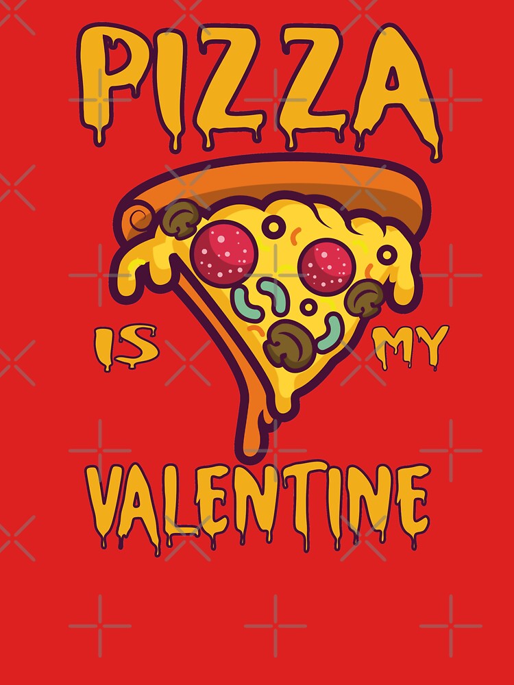 Pizza Is My Life valentine by bdmart33