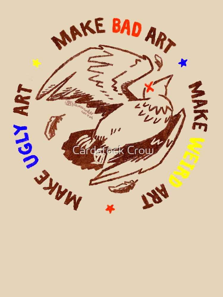Make Bad Art by Cardstock Crow