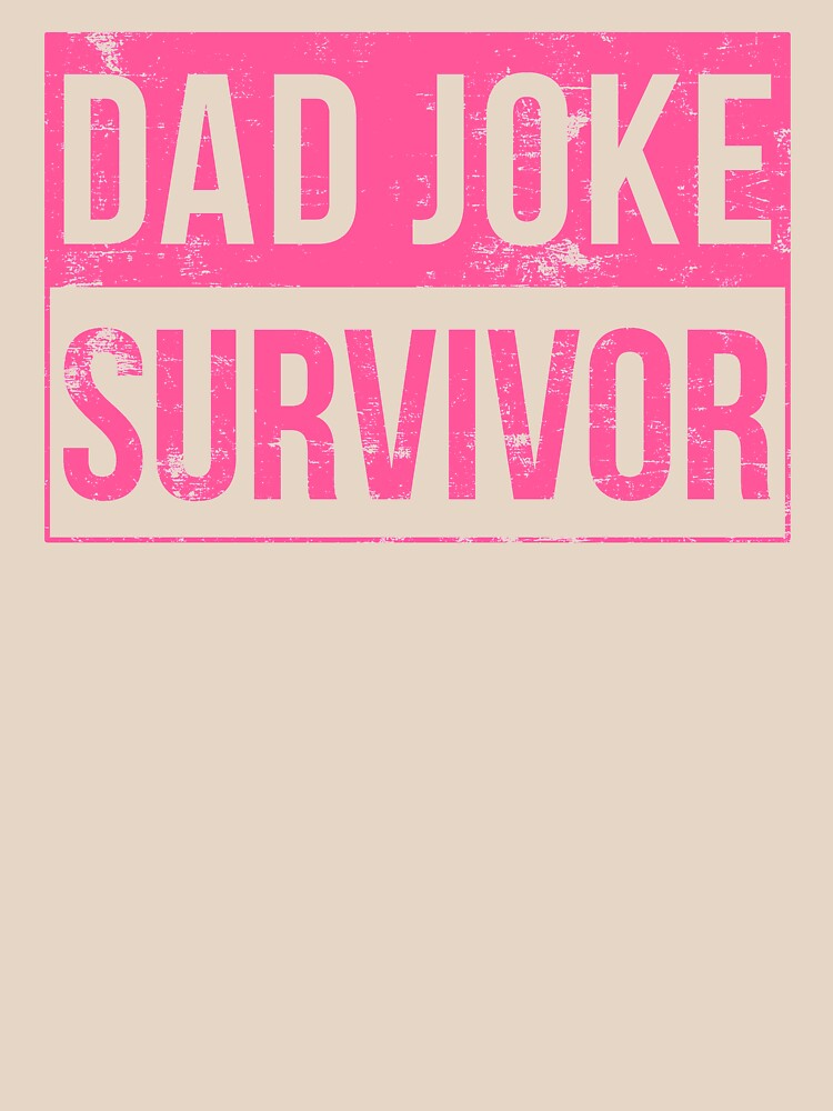 Dad Joke Survivor T-Shirt by boldshirts