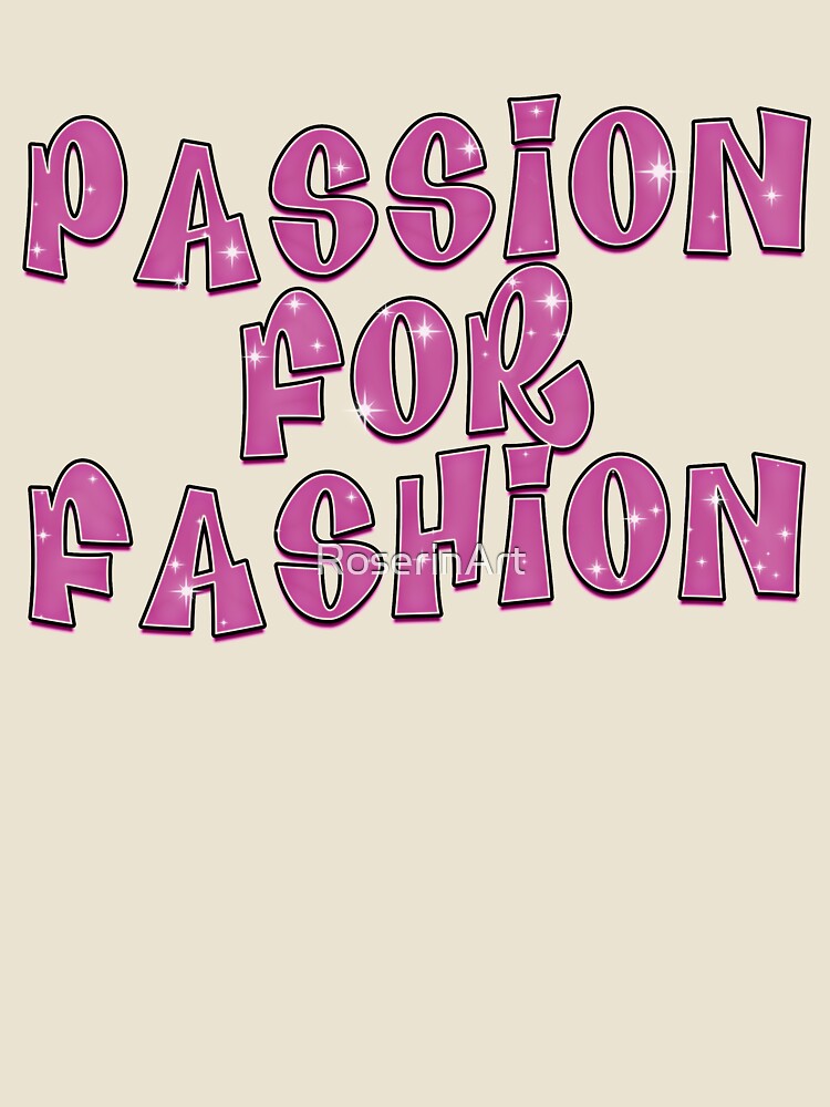 Sparkle Passion for Fashion by RoserinArt