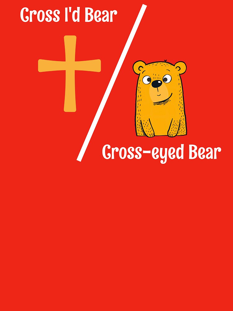 Cross I'd Bear Cross-eyed Bear Funny Christian by Sachie's Studio