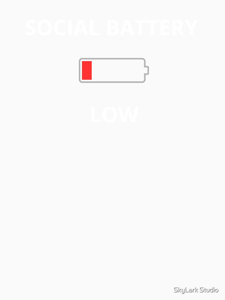 Social Battery Low - Introvert Humor Design by SkyLark Studio