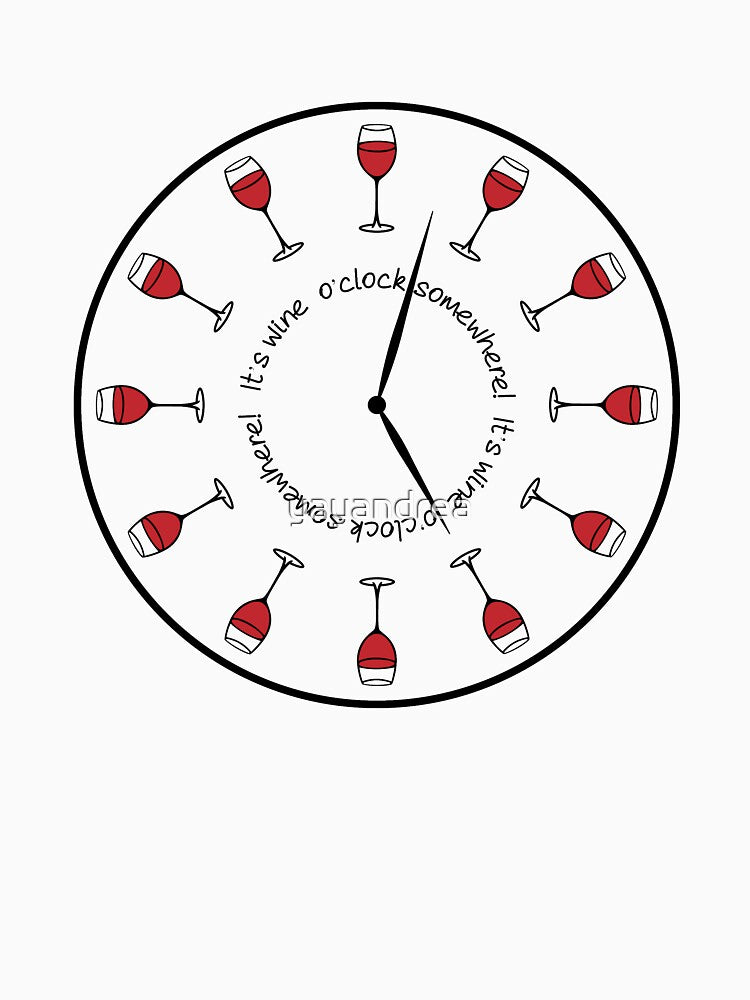 It's Wine O'Clock Somewhere by yayandrea
