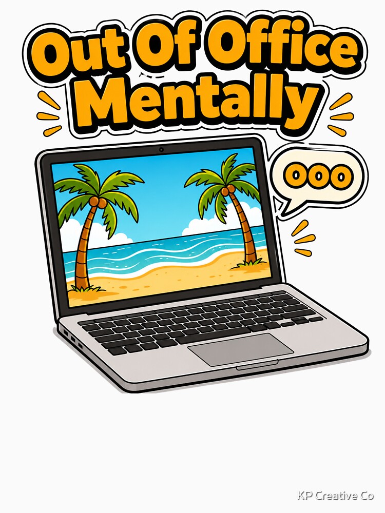 Out Of Office Mentally Funny Work Humor by KP Creative Co