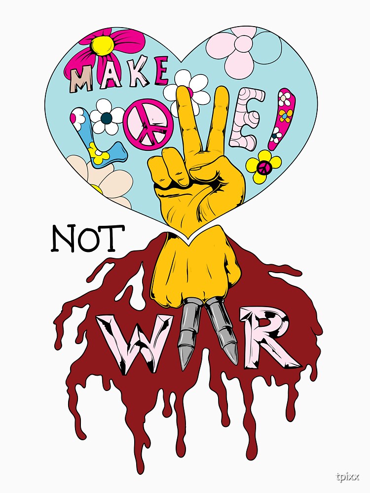 Make Love Not War by tpixx