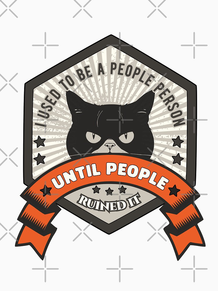 I Used To Be A People Person Until People Ruined It by KaiLabsArt