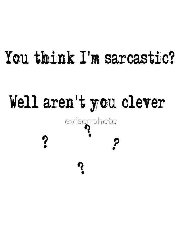 Sarcastic by evisonphoto