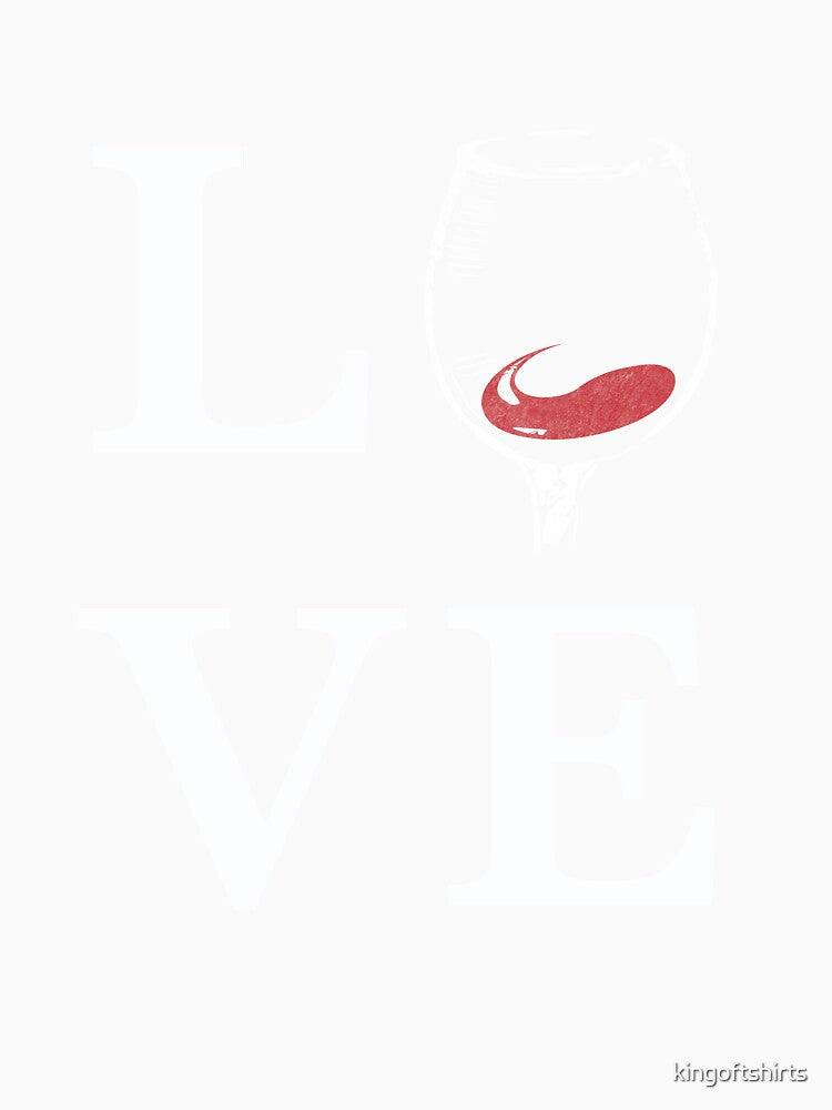 Love Wine? by kingoftshirts