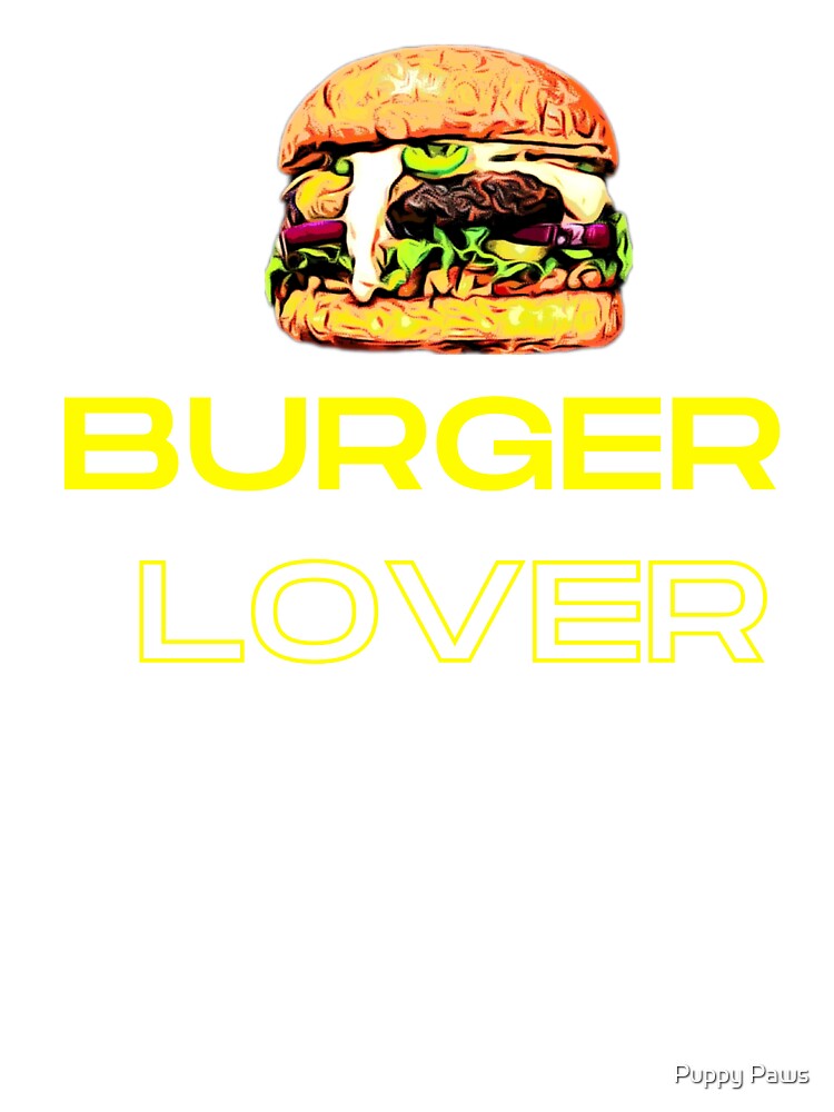 Burger lover by Puppy Paws