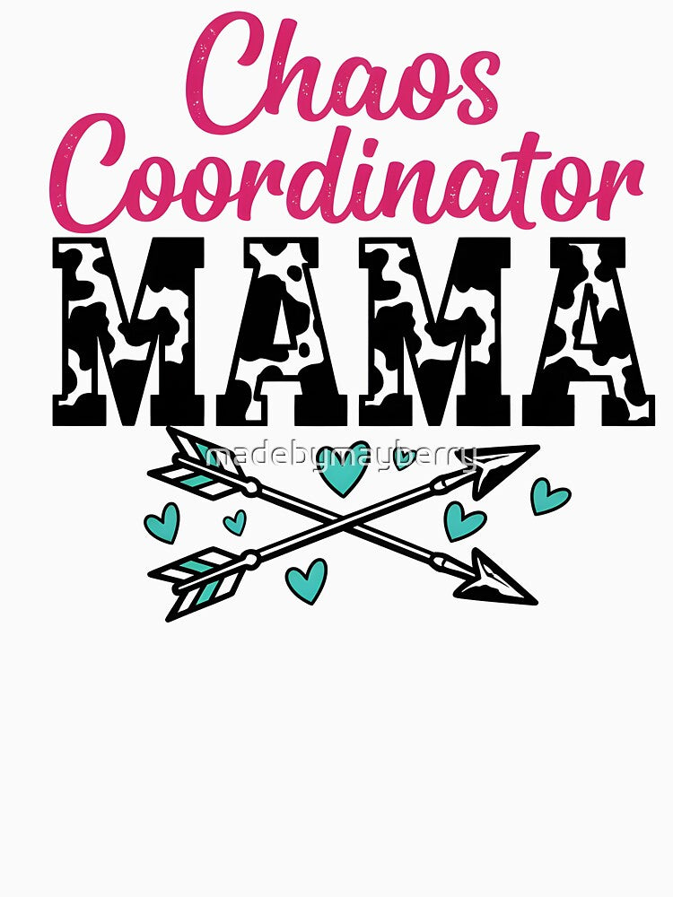 Chaos Coordinator Mama by madebymayberry