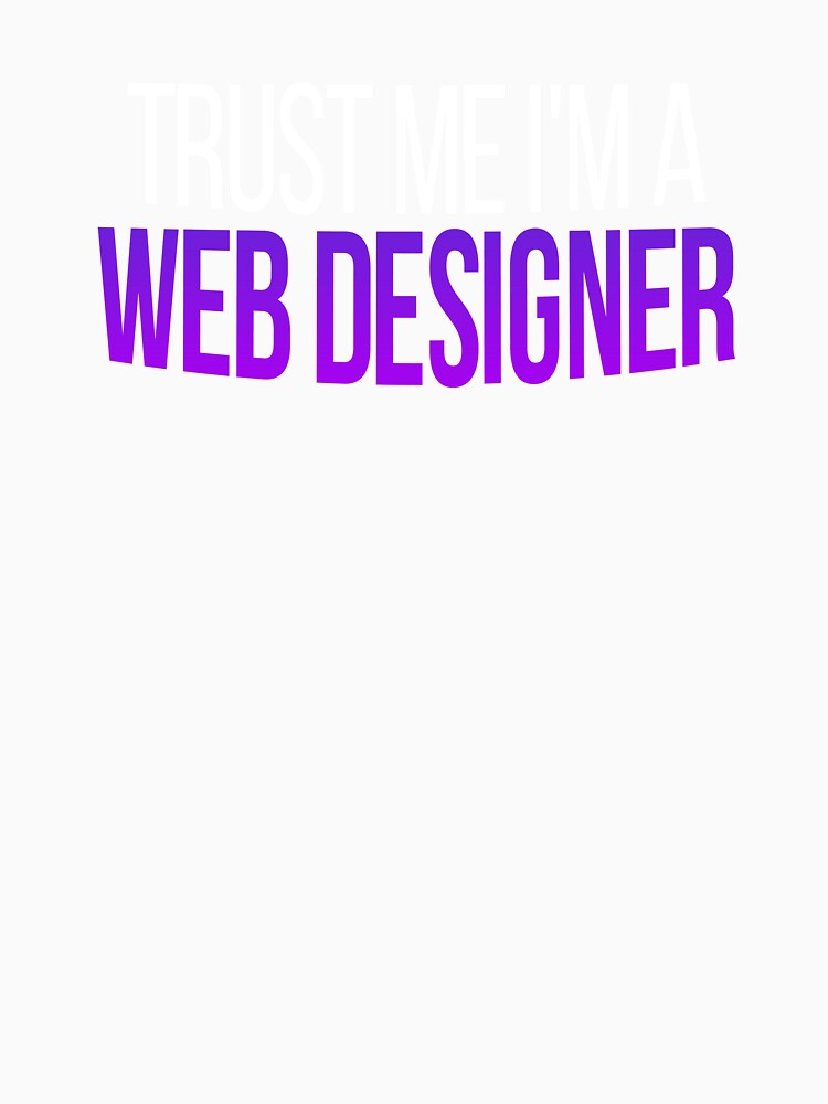 Trust Me I'm A Web Designer - Webdesigner by Vitrina ⭐⭐⭐⭐⭐