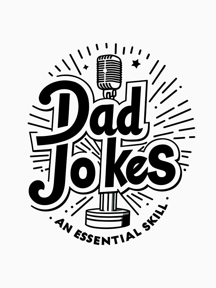 Dad Jokes an Essential Skill by Frank Ring