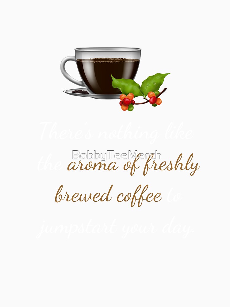 Coffee Addict? Show It Off with Our Trendy Coffee Apparel by BobbyTee Merch