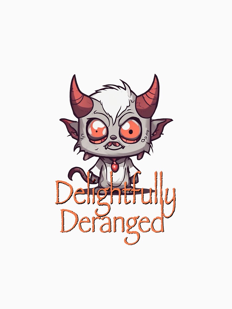 Delightfully deranged by GreenEyedDevil8