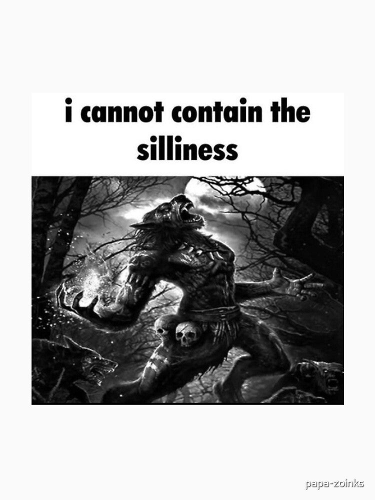 i cannot contain the silliness wolf meme by papa-zoinks