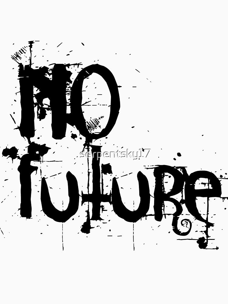 No Future by SerpentSkyArts
