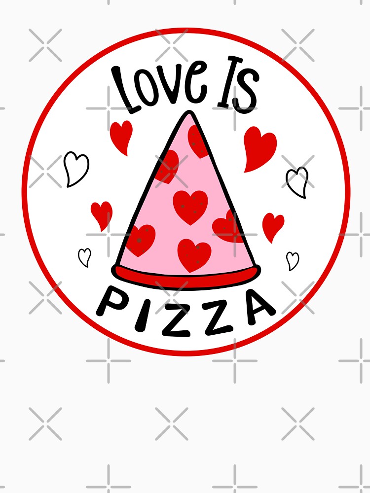 Love is Pizza, Pizza is my Bae and Pizza Is My Life Best Gift by taby2you