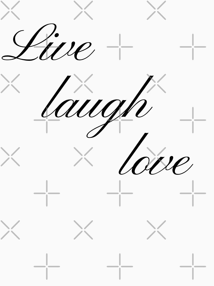 live laugh love by Silogo