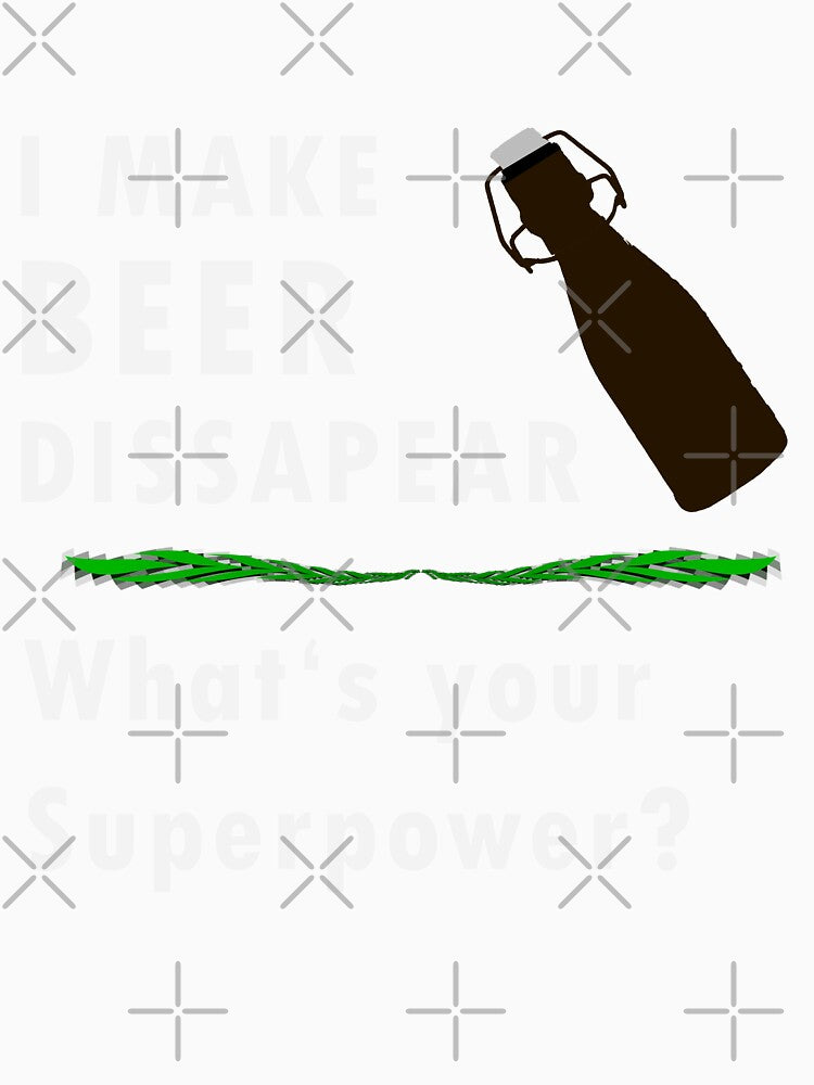 I make beer disappear! What is your superpower? by titanosdesign