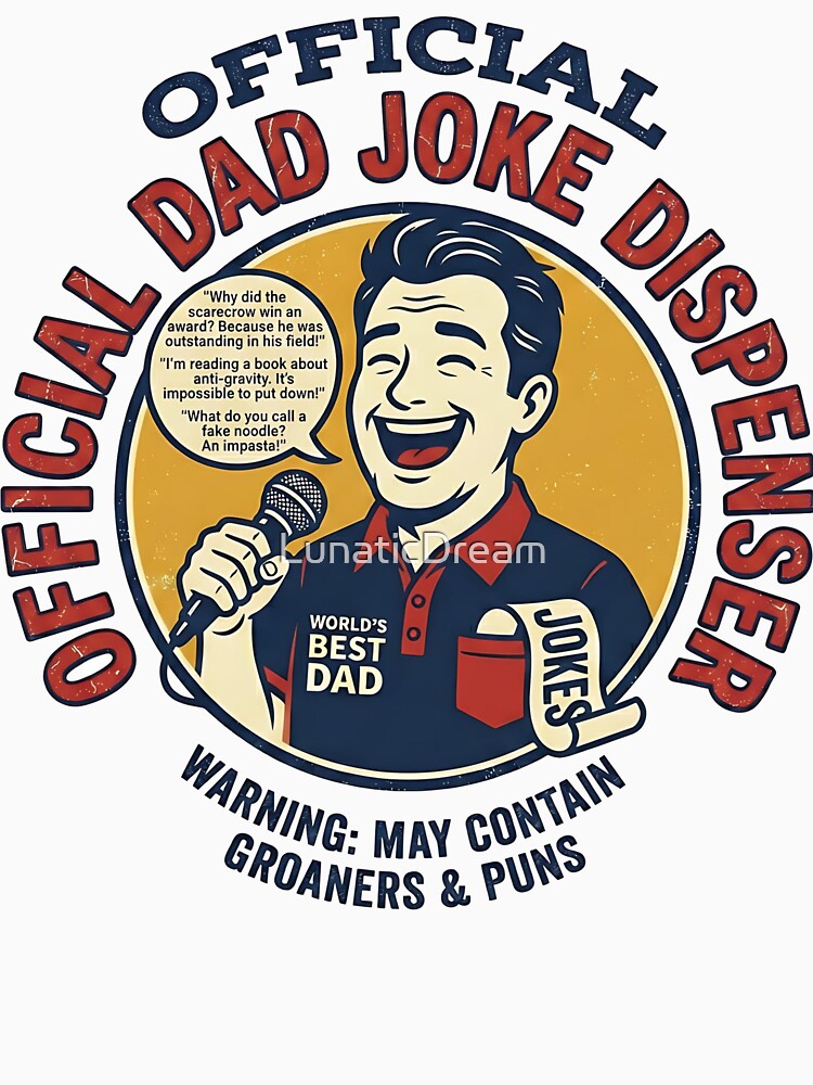 Official Dad Joke Dispenser Tee – Father’s Day Gift by LunaticDream