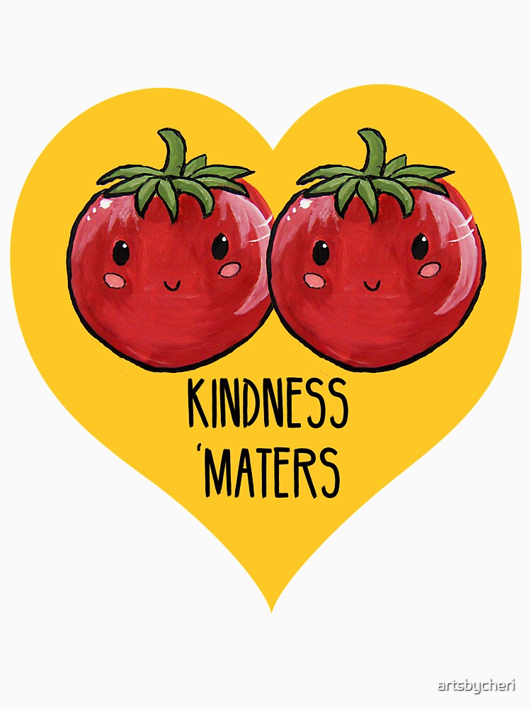 Kindness 'Maters - Tomato Food Pun by artsbycheri