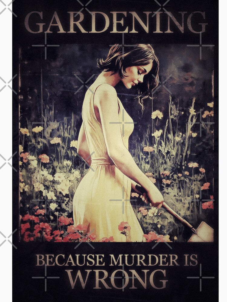 Vintage Gardening. Murder is Wrong, Right? by Canary-Vice