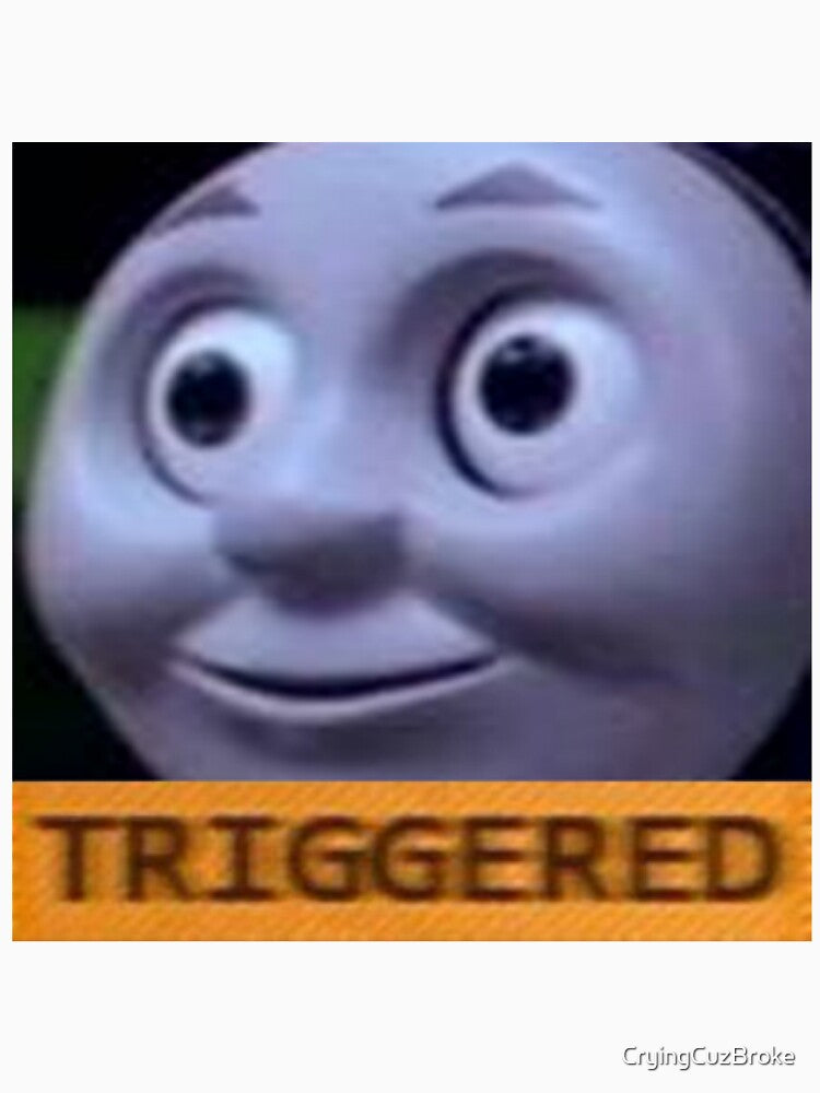 Triggered Thomas The Train meme by CryingCuzBroke