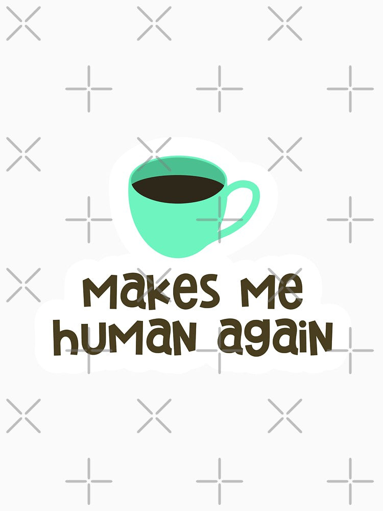 Coffee Makes Me Human Again Sticker Green by Marianna's Meraki
