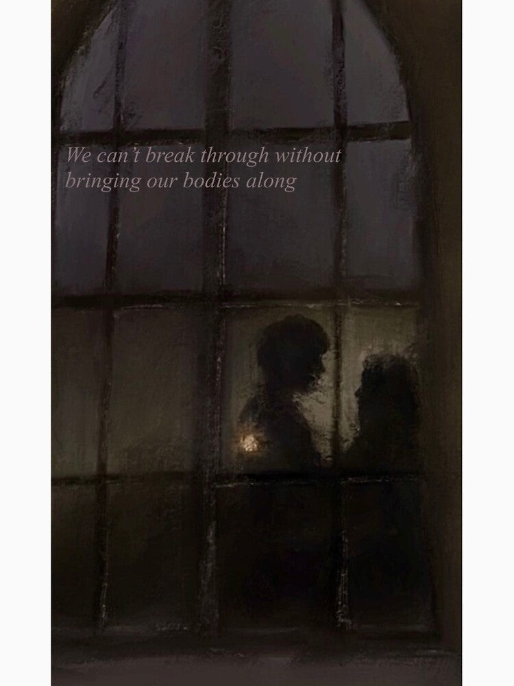 we can't break through without bringing our bodies along by maelle-dslt