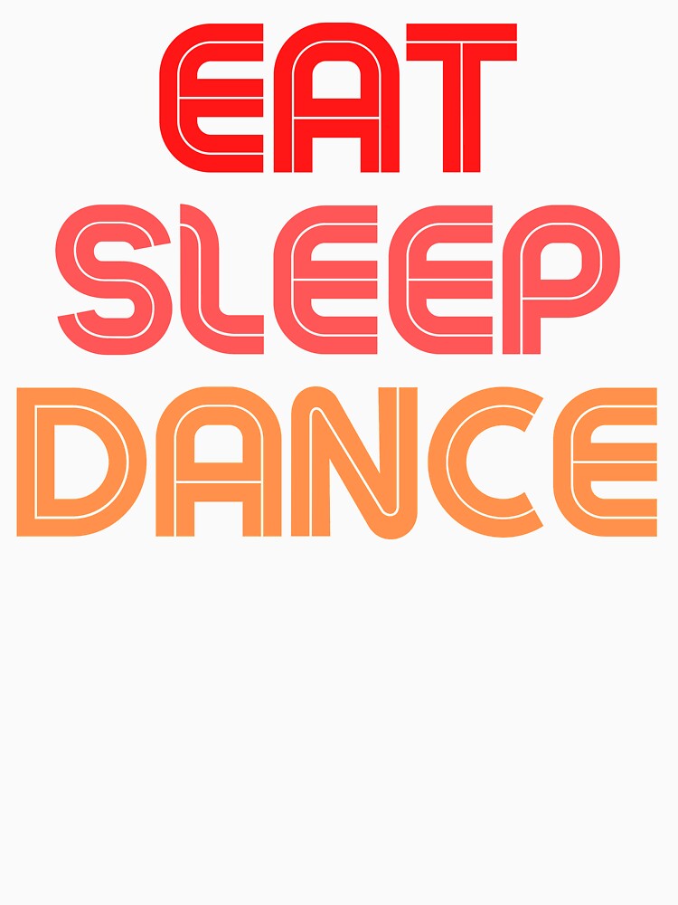 Copy of Eat Sleep Dance Repeat Red Saying by kyds