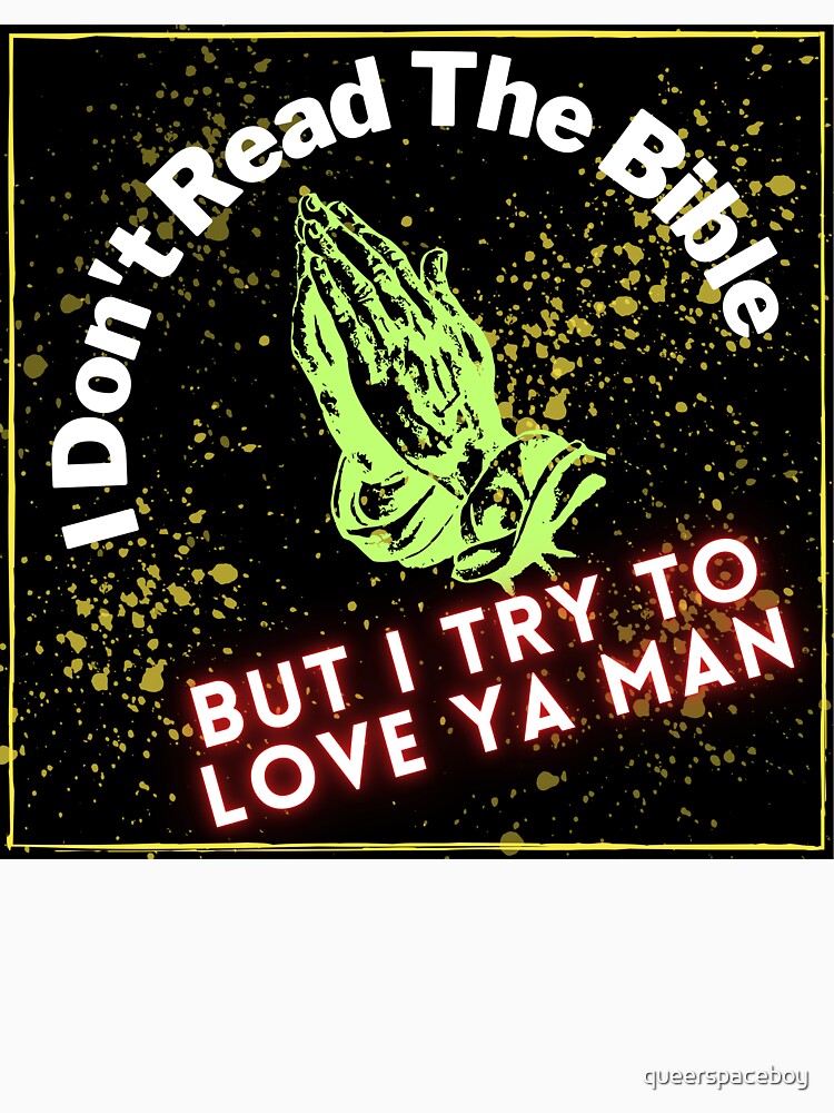 I Don't Read The Bible V2 by queerspaceboy