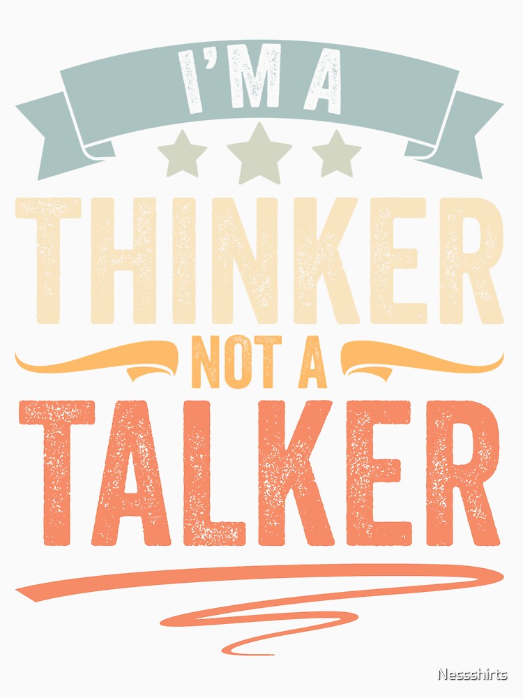 Retro Introverted Personality I Am A Thinker Not A Talker by Nessshirts