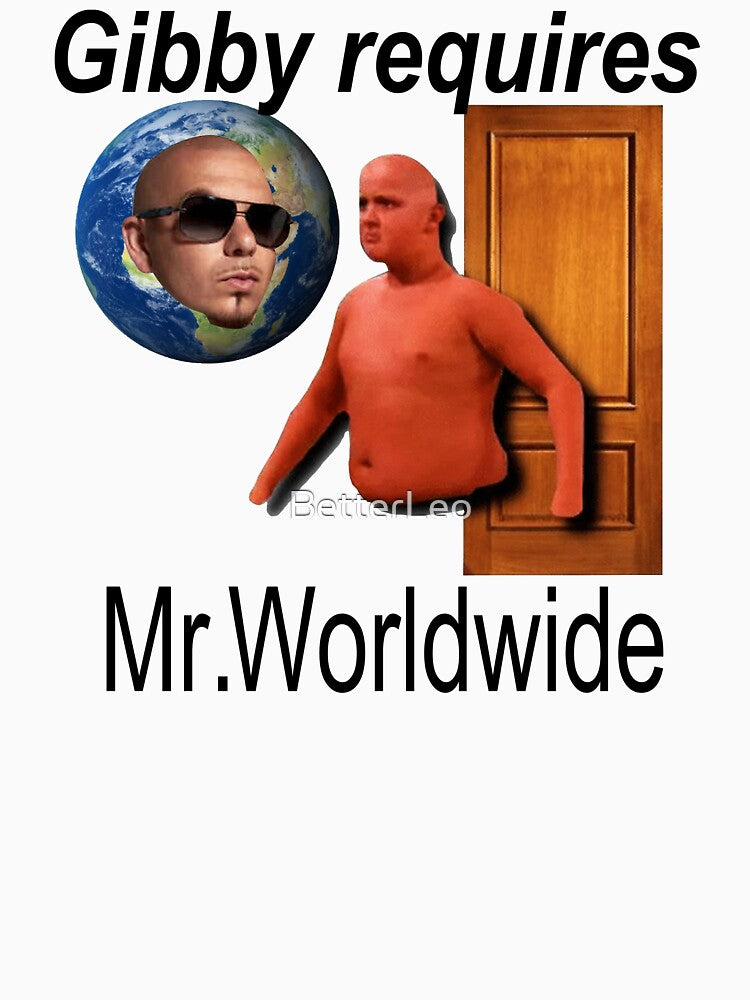 Gibby Requires Mr. Worldwide by BetterLeo