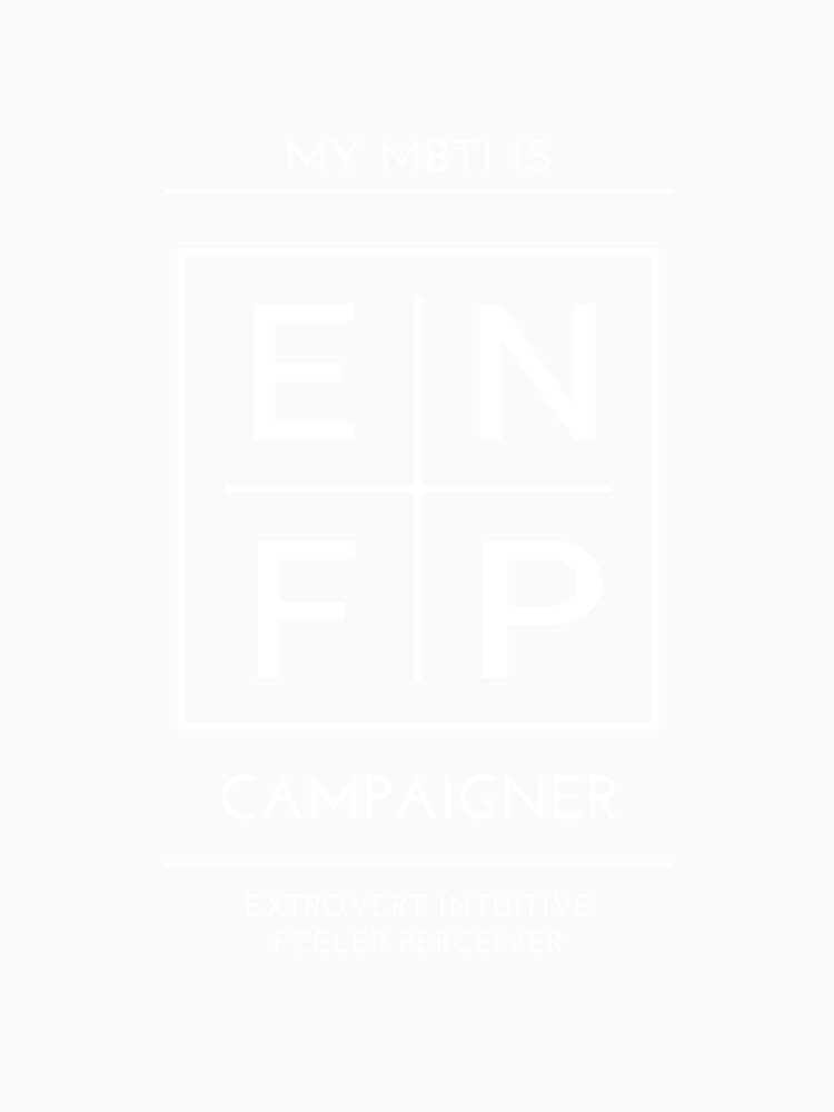 My MBTI Is Canpaigner - ENFP by Typography & Streetwear