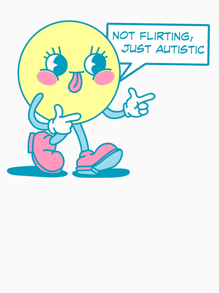 "Not Flirting, Just Autistic" Retro Emoji by Ashlee Swallow