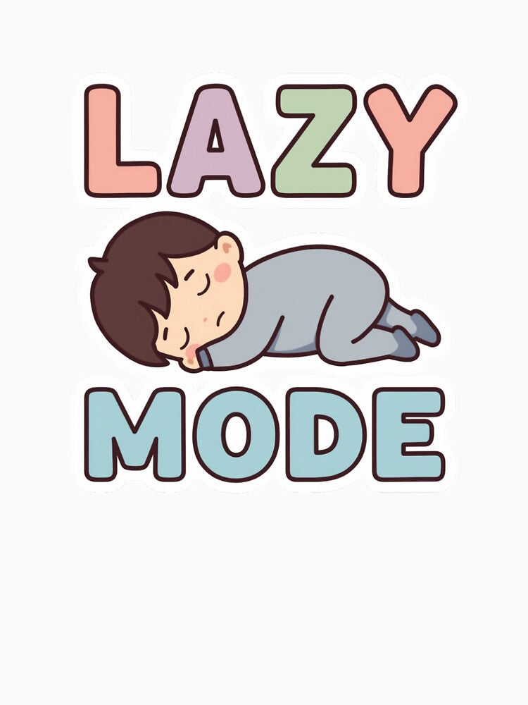 Lazy Mode Sticker – Funny Relax Mood Aesthetic Design by InkPatchify